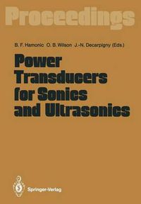 Cover image for Power Transducers for Sonics and Ultrasonics: Proceedings of the International Workshop, Held in Toulon, France, June 12 and 13, 1990