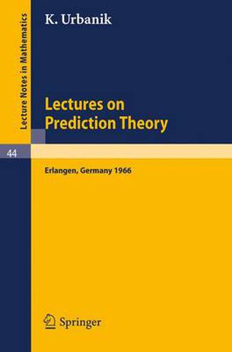 Lectures on Prediction Theory: Delivered at the University Erlangen-Nurnberg 1966