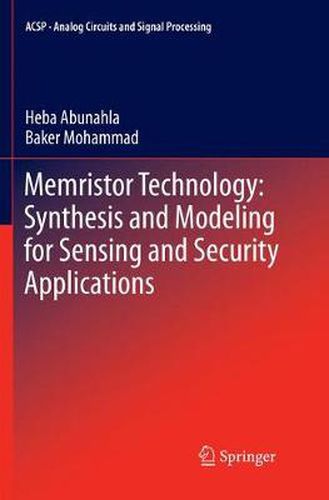 Cover image for Memristor Technology: Synthesis and Modeling for Sensing and Security Applications