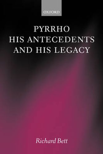 Cover image for Pyrrho, His Antecedents and His Legacy