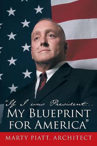 Cover image for "If I Was President... My Blueprint for America"