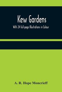 Cover image for Kew Gardens: With 24 full-page Illustrations in Colour