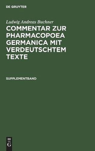 Supplementband: Enthalten Die in Der 2. Und 3. Ausgabe Der Pharmakopoe Getroffenen Veranderungen Mit Berucksichtigung Der Neu Aufgenommenen Arzneimittel