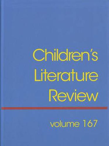 Children's Literature Review: Excerts from Reviews, Criticism, and Commentary on Books for Children and Young People