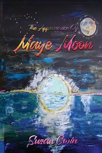 Cover image for The Appearance of Maye Moon