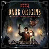Cover image for Dark Origins: The Collected Novellas Volume I