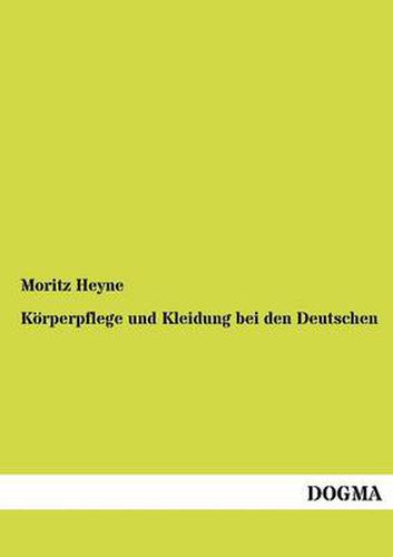 Cover image for Koerperpflege und Kleidung bei den Deutschen