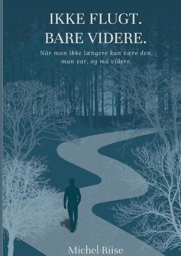 Cover image for Ikke flugt. Bare videre.