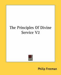 Cover image for The Principles of Divine Service V2