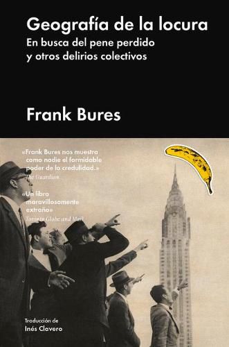 Cover image for Geografia de la Locura: En Busca del Pene Perdido Y Otros Delirios Colectivos