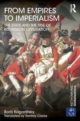 Cover image for From Empires to Imperialism: The state and the rise of bourgeois civilisation