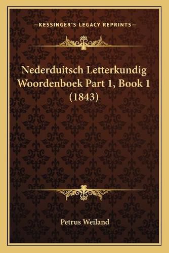 Cover image for Nederduitsch Letterkundig Woordenboek Part 1, Book 1 (1843)