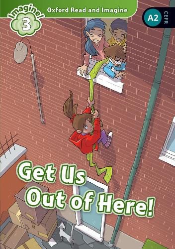 Cover image for Oxford Read and Imagine: Level 3: Get Us Out of Here! Audio Pack