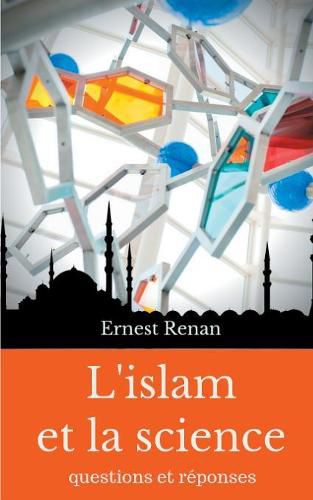 L'islam et la science: Questions et reponses