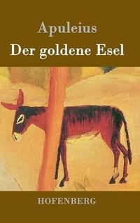Cover image for Der goldene Esel: Metamorphoses Asinus aureus