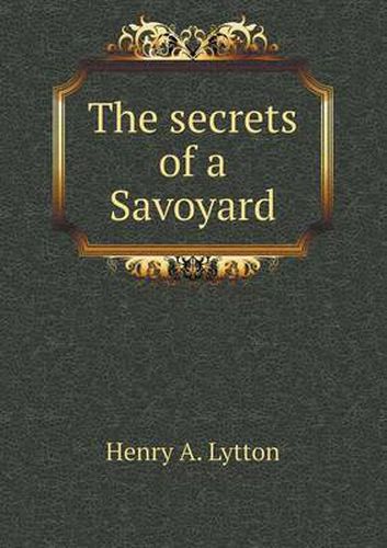 Cover image for The Secrets of a Savoyard