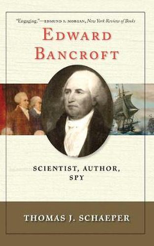 Cover image for Edward Bancroft: Scientist, Author, Spy