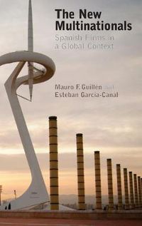 Cover image for The New Multinationals: Spanish Firms in a Global Context