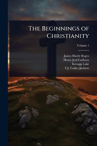 Cover image for The Beginnings of Christianity