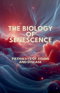 Cover image for The Biology of Senescence