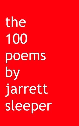 Cover image for The 100 poems by jarrett sleeper