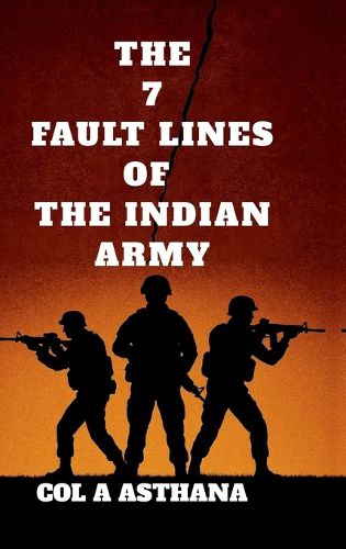 Cover image for The 7 Fault Lines of the Indian Army