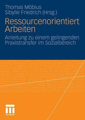 Cover image for Ressourcenorientiert Arbeiten: Anleitung zu einem gelingenden Praxistransfer im Sozialbereich