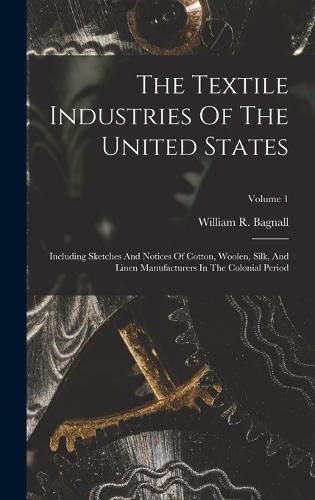 Cover image for The Textile Industries Of The United States