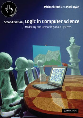 Cover image for Logic in Computer Science: Modelling and Reasoning about Systems