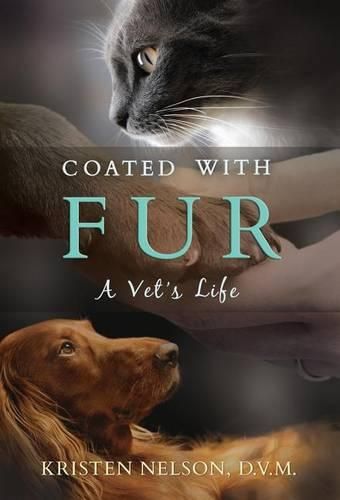 Cover image for Coated with Fur: A Vet's Life