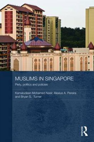 Cover image for Muslims in Singapore: Piety, politics and policies