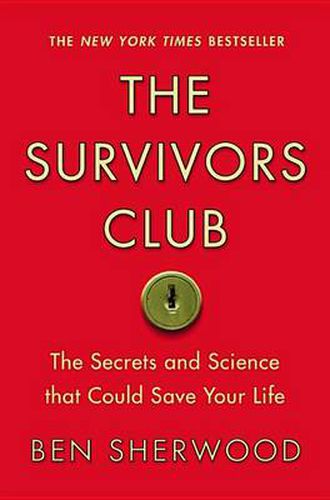 Cover image for The Survivors Club: The Secrets and Science That Could Save Your Life