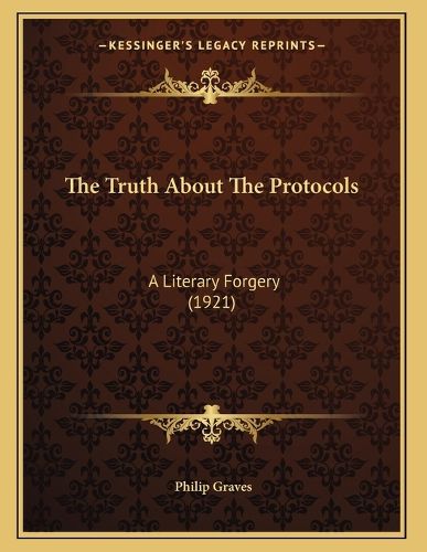Cover image for The Truth about the Protocols: A Literary Forgery (1921)