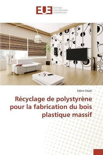 Cover image for Recyclage de Polystyrene Pour La Fabrication Du Bois Plastique Massif