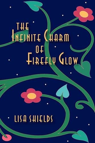Cover image for The Infinite Charm Of Firefly Glow