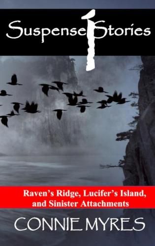 Cover image for Suspense Stories #1: Raven's Ridge, Lucifer's Island, Sinister Attachments