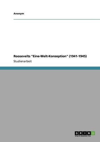 Cover image for Roosevelts Eine-Welt-Konzeption (1941-1945)