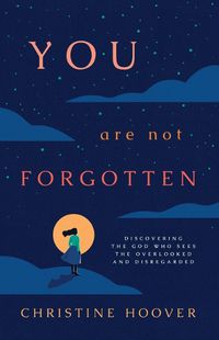 Cover image for You Are Not Forgotten