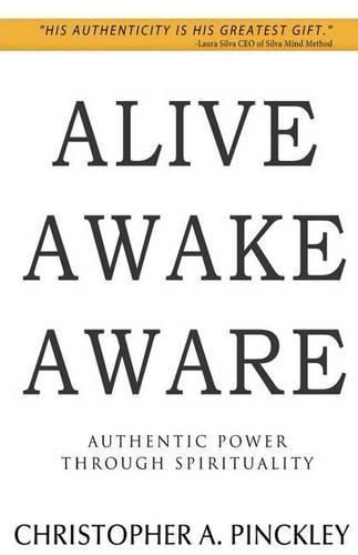 Cover image for Alive Awake Aware: Authentic Power Through Spirituality