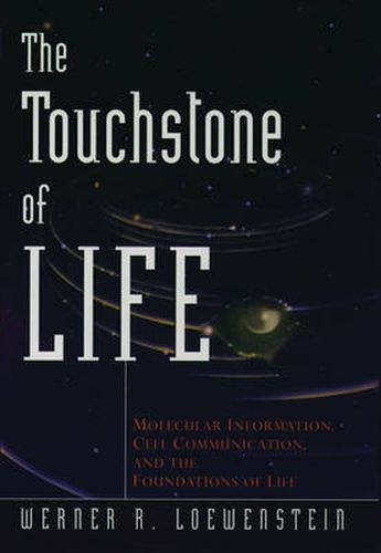 Cover image for The Touchstone of Life: Molecular Information, Cell Communication, and the Foundations of Life