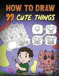 Cover image for How to Draw 99 Cute Things