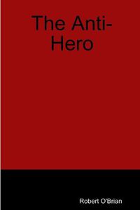 Cover image for The Anti-Hero