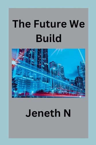 Cover image for The Future We Build