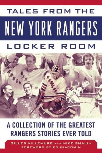 Cover image for Tales from the New York Rangers Locker Room: A Collection of the Greatest Rangers Stories Ever Told