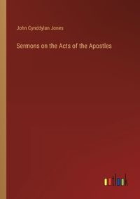 Cover image for Sermons on the Acts of the Apostles