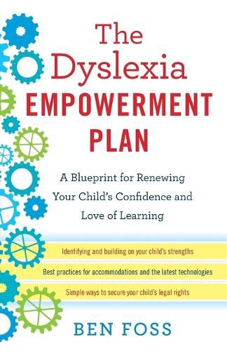 Cover image for The Dyslexia Empowerment Plan: A Blueprint for Renewing Your Child's Confidence and Love of Learning