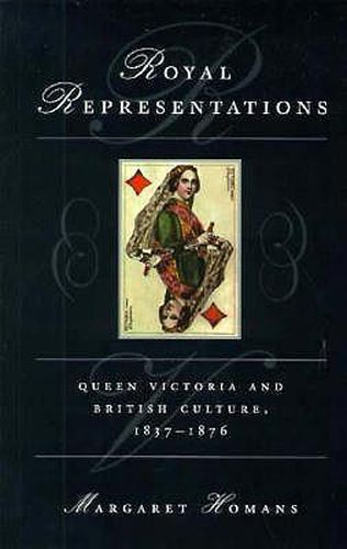 Royal Representations: Queen Victoria and British Culture, 1837-76