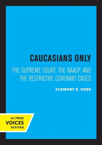 Cover image for Caucasians Only: The Supreme Court, the NAACP, and the Restrictive Covenant Cases