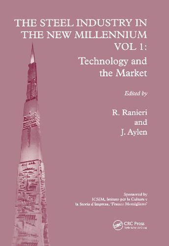 Cover image for The Steel Industry in the New Millennium Vol. 1: Technology and the Market