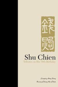 Cover image for Shu Chien: Tributes On His 70th Birthday